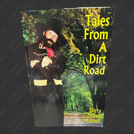 Dutch Mantell signed Tales from A Dirt Road Book (To Eddie - Dirty Dutch)