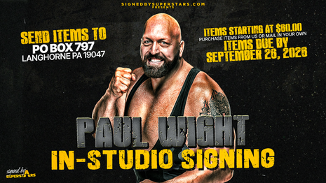 Paul Wight - Mail In Your Item (9/26/26 In-studio Signing)