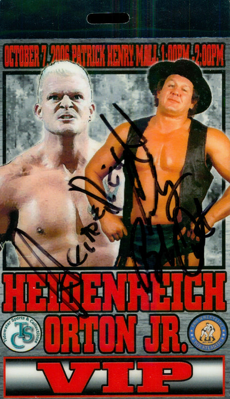 Heidenreich & Bob Orton Jr dual signed VIP Badge