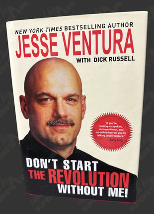 Jesse Ventura signed Don't Start the Revolution Without Me Book