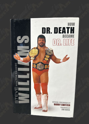 Dr Death Steve Williams signed How Dr Death became Dr. Life Book (To Eddy)