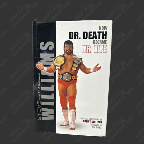 Dr Death Steve Williams signed How Dr Death became Dr. Life Book (To Eddy)