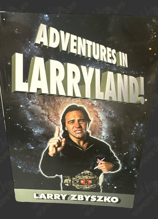 Larry Zbyszko signed Adventures in Larryland Book (To Eddie)
