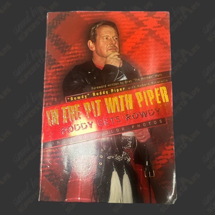 In The Pit With Piper Roddy Gets Rowdy ~ “Rowdy” hotsell Roddy Piper Signed Copy