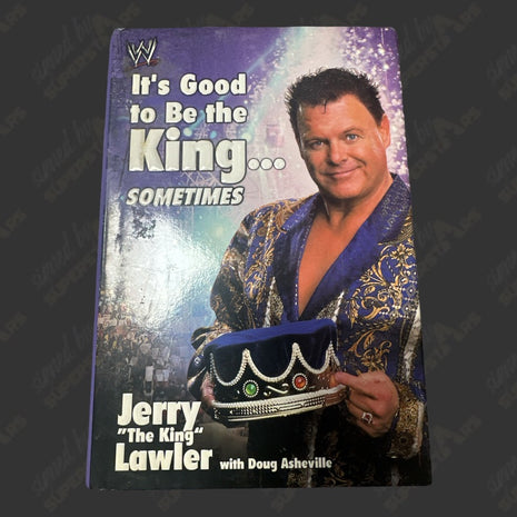 Jerry Lawler signed It's Good to be the King Sometimes Book (To Mark)