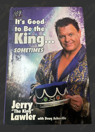 Jerry Lawler signed It's Good to be the King Sometimes Book (To Eddie)