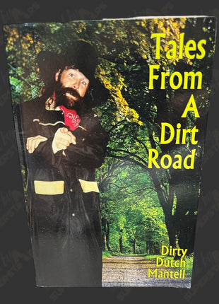 Dutch Mantell signed Tales from A Dirt Road Book (To Eddie - Dirty Dutch)