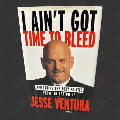 Jesse Ventura signed I Ain't Got Time to Bleed Book